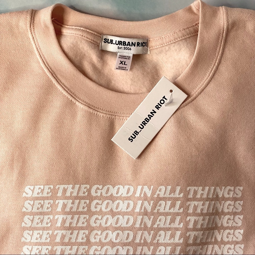 SEE THE GOOD IN ALL THINGS Pretty Pink Sweatshirt NWT